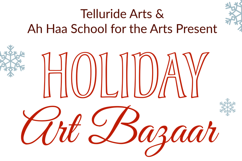 Telluride Arts Holiday Bazaar