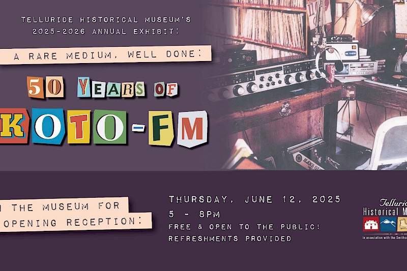 Telluride Historical Museum Annual Exhibit Opening Reception