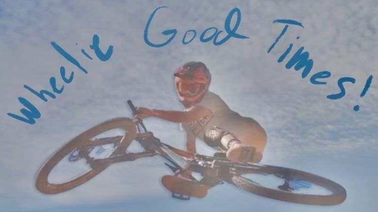 Wheelie Good Times: An Evening of Mountain Bike Films