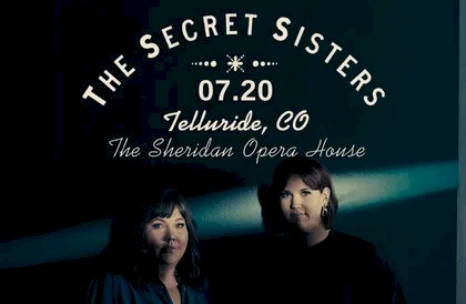 The Secret Sisters | Visit Telluride